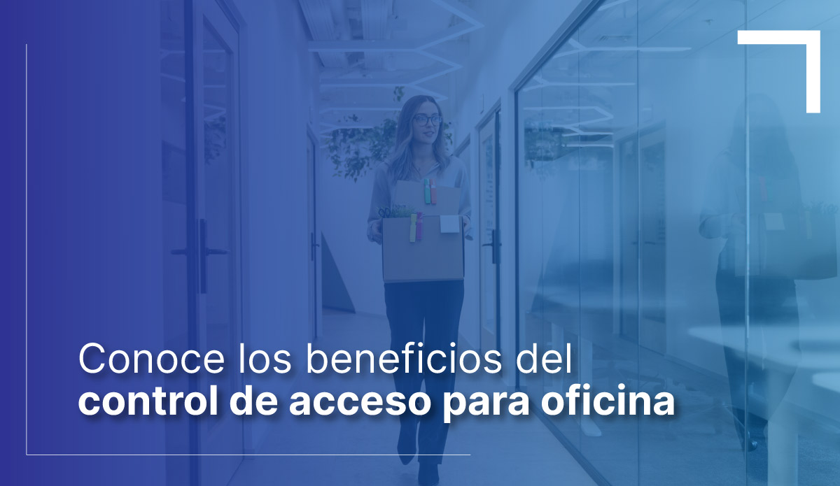 Conoce-los-beneficios-del-control-de-acceso-para-oficina